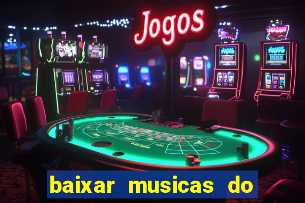 baixar musicas do roberto carlos